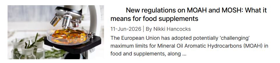 New regulations on MOAH and MOSH: What it means for food supplements