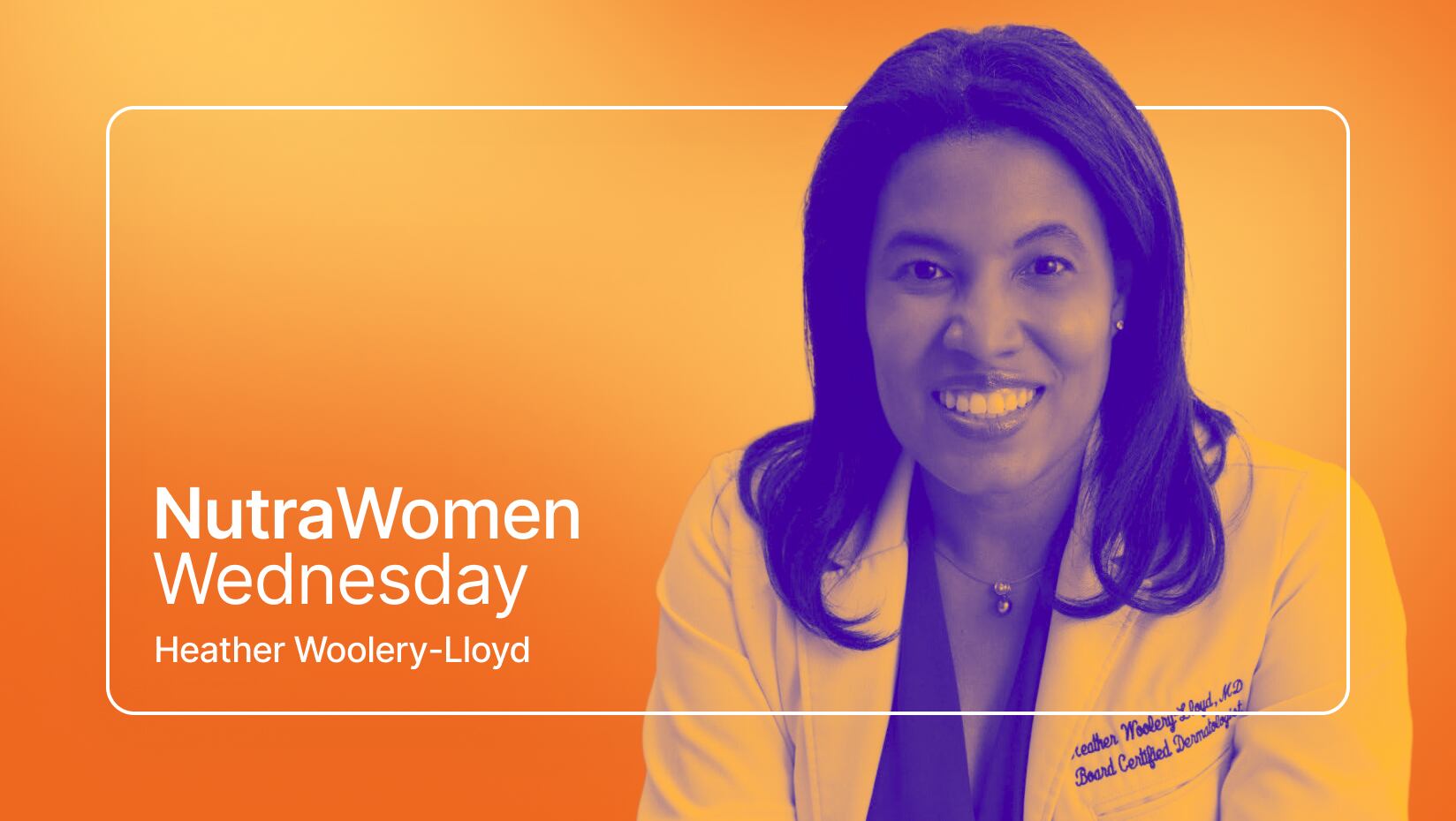 NutraWomen Wednesday: Dr. Heather Woolery-Lloyd, Chief Medical Advisor, Nutrafol