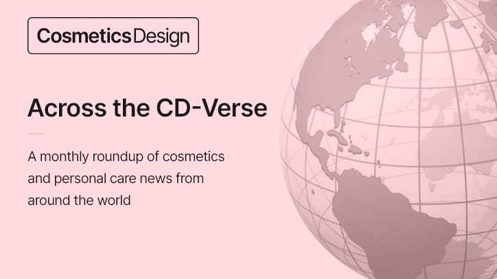 A monthly roundup of cosmetics and personal care news from around the world.