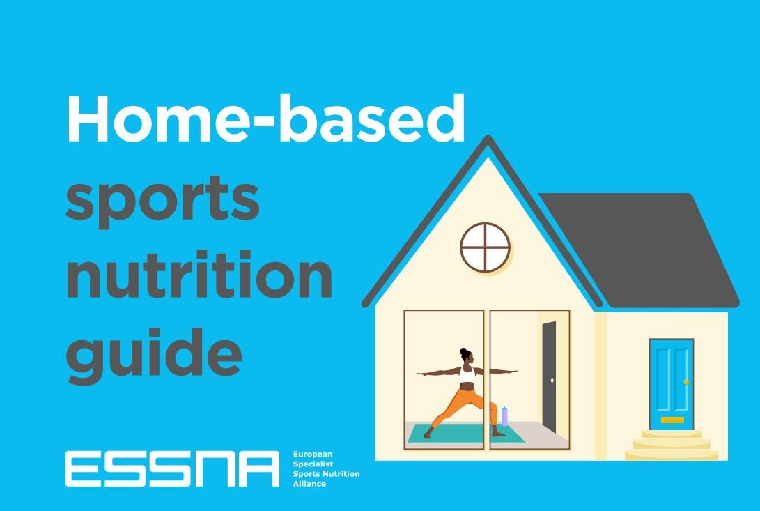 ESSNA-s-sports-nutrition-advice-to-suit-home-based-lifestyle.jpg